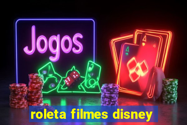 roleta filmes disney